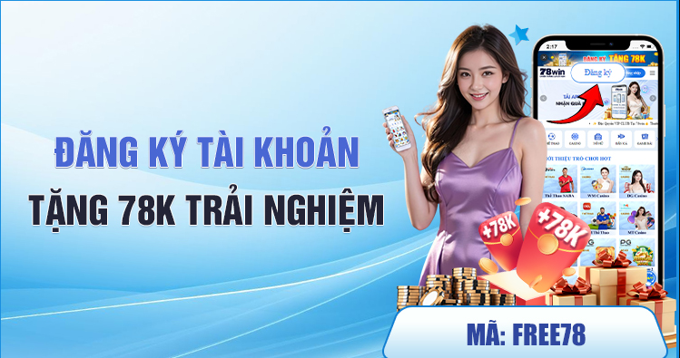 Khuyến Mãi Đăng Ký Tài Khoản Tặng 78K tại 78WIN 1 Khuyến Mãi Đăng Ký Tài Khoản Tặng 78K tại 78WIN – Nhận Tiền Thưởng Ngay!